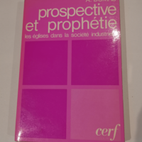 Prospective et prophetie – les eglises ...