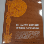 LES SIECLES ROMANS EN BASSE-NORMANDIE: ART DE BASSE-NORMANDIE NO. 92. – No author.