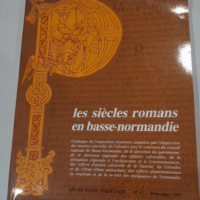 LES SIECLES ROMANS EN BASSE-NORMANDIE: ART DE...