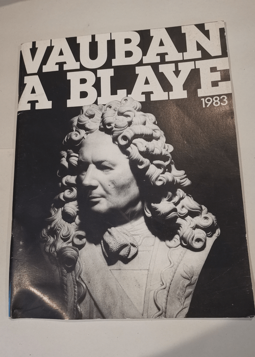 Vauban à blaye. 1983 –