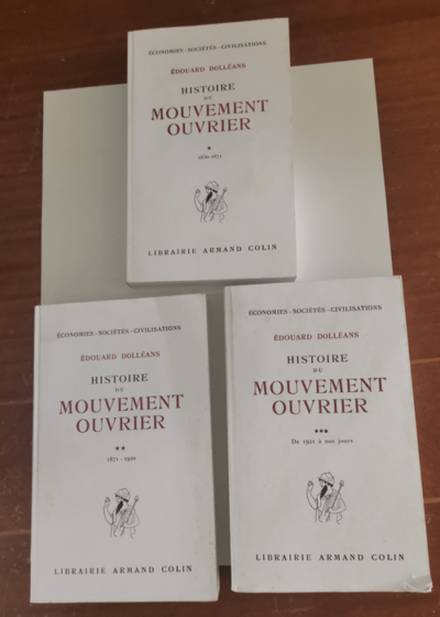 Histoire du mouvement ouvrier 3 tomes - DOLLEANS EDOUARD