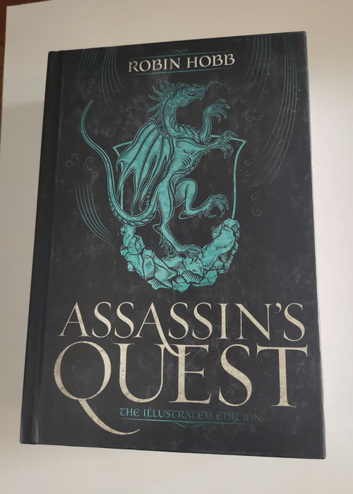 Assassin’s Quest (The Illustrated Edition): The Illustrated Edition – Robin Hobb
