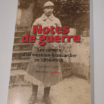 Notes de guerre : les carnets d’un musicien brancardier en 1914-1918 – Gérard Cure