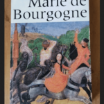 Marie De Bourgogne – Yves Cazaux