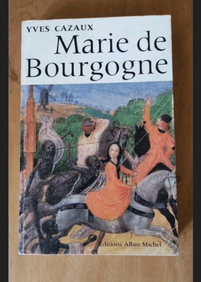 Marie De Bourgogne - Yves Cazaux