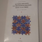 Action sociale la décentralisation face à la crise – Jean- Louis Sanchez