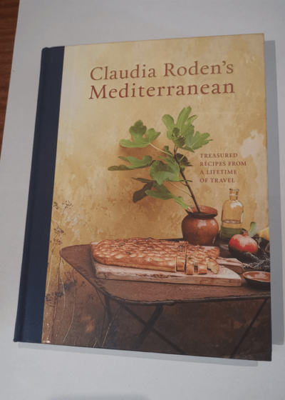 Claudia Roden's Mediterranean: Treasured Recipes from a Lifetime of Travel - Claudia Roden