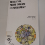 Formation petite enfance et partenariat – Sylvie Rayna F Dajez