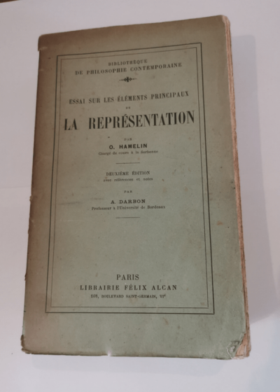 Essai sur les éléments principaux de la représentation - Deuxième édition avec références et notes de A. Darbon - Octave Hamelin