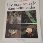 Une Mare naturelle dans votre jardin – H Wilke