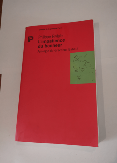 L'impatience du bonheur - Philippe Riviale Miguel Abensour