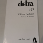 Delta – William faulkner. ontologie discours. 25 oct-87 – Delta/