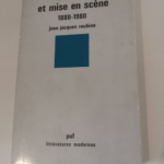 Théâtre et mise en scène 1880-1980 – Jean-Jacques Roubine