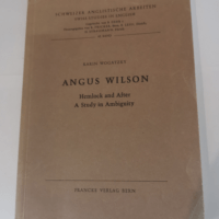 Angus Wilson: Hemlock and After: A Study in A...