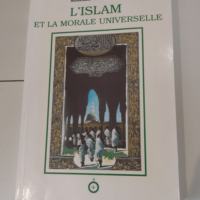 L’Islam et la morale universelle – Abdelaziz Benabdellah