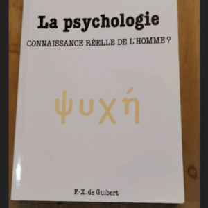 La Psychologie – Connaissance Réelle De L’homme ? – Louis Millet