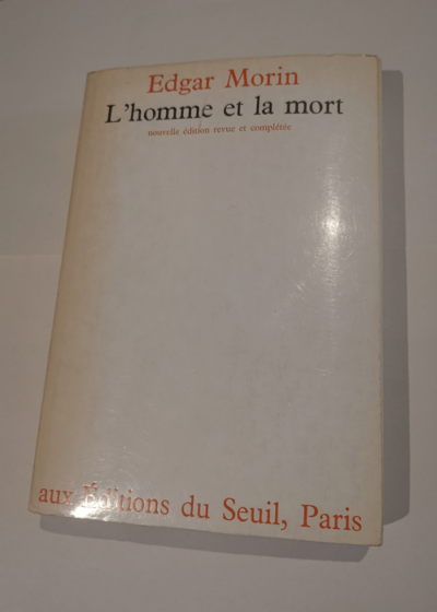 L’homme et la mort – Edgar Morin - Edgar Morin