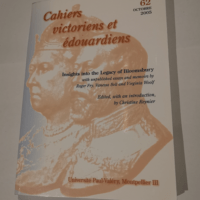 Cahiers victoriens et édouardiens N° 62 Octobre 2005 – Insights into the Legacy of Bloomsbury – With unpublished essays and memoirs by Roger Fry Vanessa Bell and Virginia Woolf – Christine Reynier Catherine Bernard Liliane Louvel