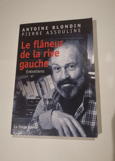 Flaneur de la Rive gauche - A. Blondin