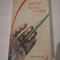 Four roses for Lucienne – Roland Topor