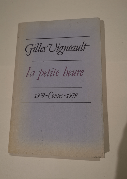 La Petite Heure – Vigneault Gilles