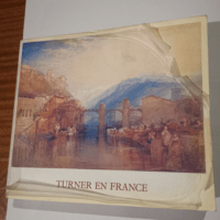 Turner en France : Exposition Paris Centre cu...