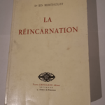 La réincarnation – Bertholet Dr Edouard