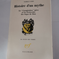 Histoire d’un mythe : La conspiration juive et les Protocoles des sages de Sion eWarrant for genocidee – Norman Cohn – Traduit de l’anglais par Léon Poliakov – Norman Cohn Léon Poliakov