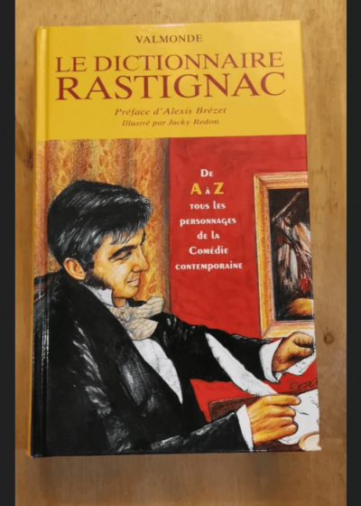 Le Dictionnaire Rastignac Illustre - Collectif