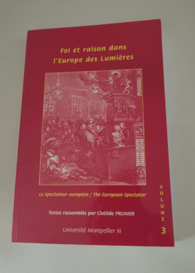 Foi et raison dans l'Europe des Lumières - le Centre interdisciplinaire de recherche sur les îles britanniques et l'Europe des Lumières