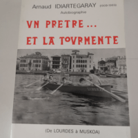 Un prêtre… et la tourmente: De Lourdes...