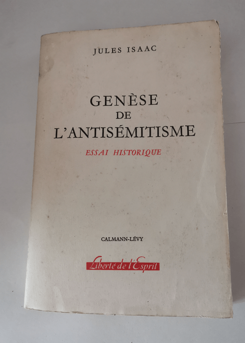 Genèse de l’antisémitisme : Essai his...