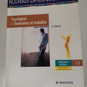 Psychiatire I. Syndromes et maladies – ...