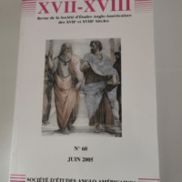 XVII XVIII – revue de la societe d’etudes anglo-americaines – N 60 – Juin 2005 – Collectif