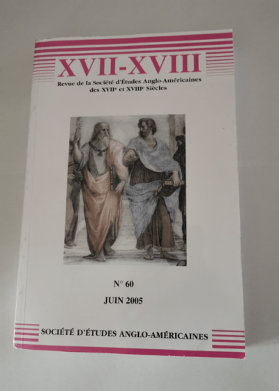 XVII XVIII - revue de la societe d'etudes anglo-americaines - N 60 - Juin 2005 - Collectif