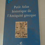 Petit Atlas historique de l’Antiquité grecque – Pierre Cabanes