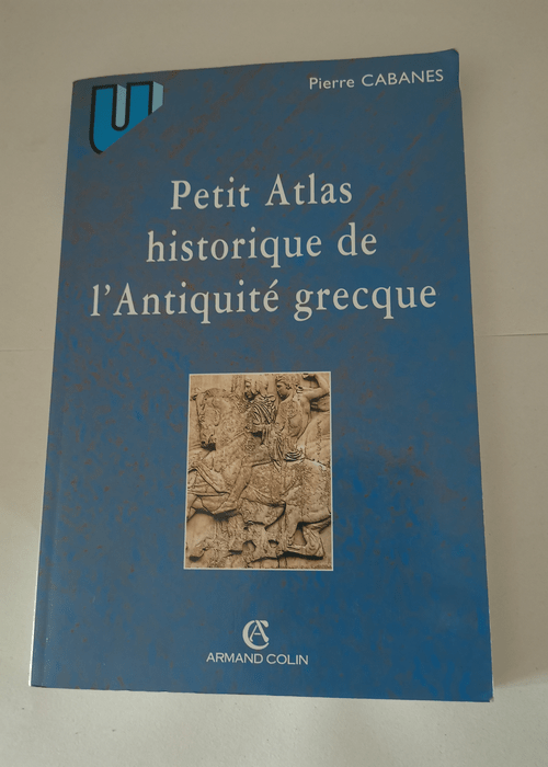 Petit Atlas historique de l’Antiquité ...