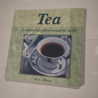 Tea: A Cultural History from Around the World...