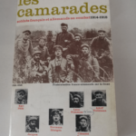 Les camarades. soldats français et allemands au combat. 1914-1918 – Boutefeu