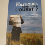 Les politiques sont-ils à l’ouest ?: Stratégie du plein-emploi – Max Moreau