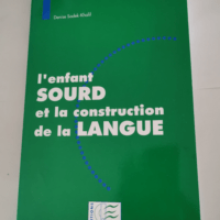 L’enfant sourd et la construction de la...