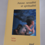 Amour sexualité et spiritualité – Selim Aïssel