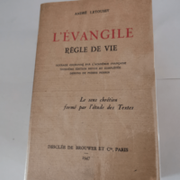 L’ Evangile – Règle de vie. Le sens chrétien formé par l’ étude des Textes. – LETOUSEY André