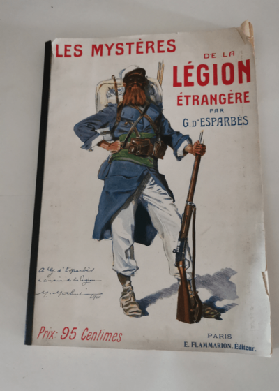 LES MYSTERES DE LA LEGION ETRANGERE - D' ESPARBES G.