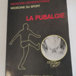 La Pubalgie – Médecine Ostéopathique Médecine du Sport – L. Busquet