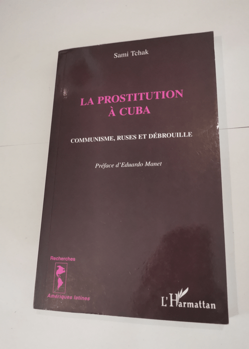 La prostitution à Cuba : communisme ruses et débrouille – Sami Tchak