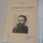 Le père Paul Manna fondateur de l’Union Missionnaire du Clergé (1872-1952) – Paul Catrice