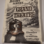 Petites scènes grand théâtre le théâtre de création de 1944 à 1960 – Latour