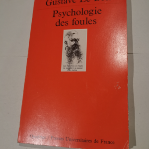 Psychologie des foules – Gustave LE BON