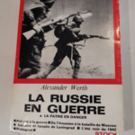 LA RUSSIE EN GUERRE – TOME 1 – LA PATRIE EN DANGER – WERTH ALEXANDER